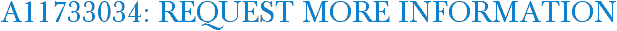 A11733034: Request More Information