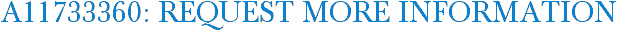A11733360: Request More Information