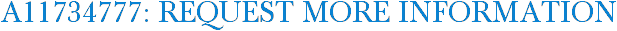 A11734777: Request More Information