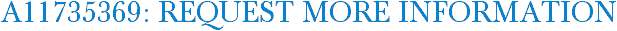 A11735369: Request More Information