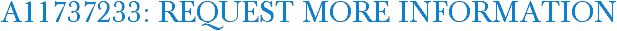 A11737233: Request More Information