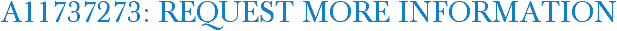 A11737273: Request More Information
