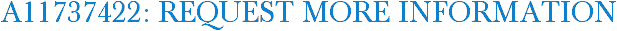 A11737422: Request More Information