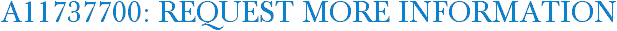 A11737700: Request More Information