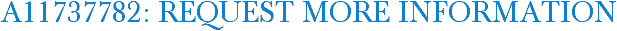 A11737782: Request More Information