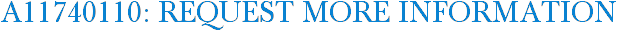A11740110: Request More Information