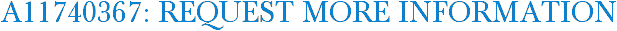 A11740367: Request More Information