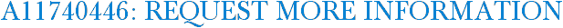 A11740446: Request More Information