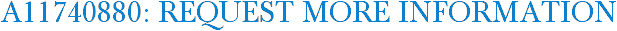 A11740880: Request More Information