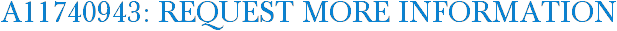 A11740943: Request More Information