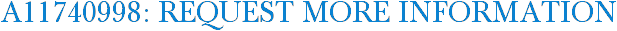A11740998: Request More Information