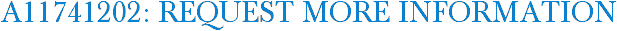 A11741202: Request More Information