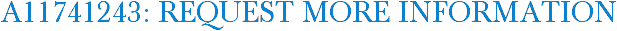 A11741243: Request More Information