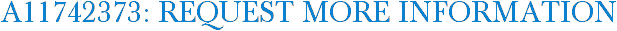 A11742373: Request More Information