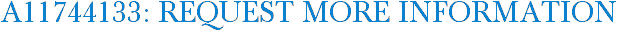 A11744133: Request More Information