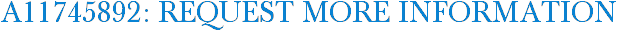 A11745892: Request More Information