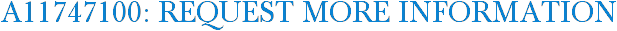 A11747100: Request More Information