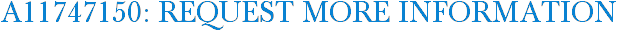A11747150: Request More Information
