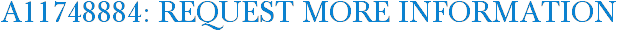 A11748884: Request More Information