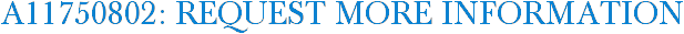 A11750802: Request More Information