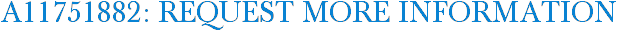 A11751882: Request More Information