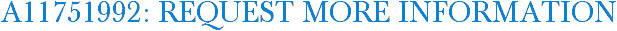 A11751992: Request More Information