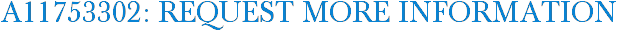 A11753302: Request More Information
