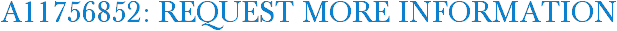 A11756852: Request More Information