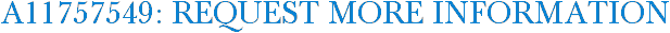 A11757549: Request More Information