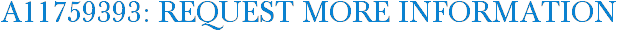 A11759393: Request More Information