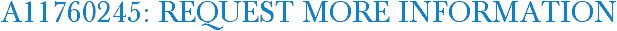 A11760245: Request More Information