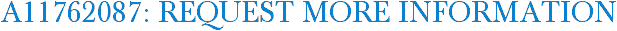 A11762087: Request More Information