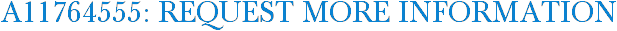 A11764555: Request More Information