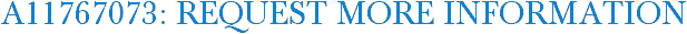 A11767073: Request More Information