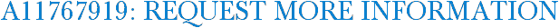 A11767919: Request More Information