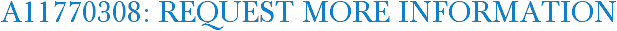 A11770308: Request More Information