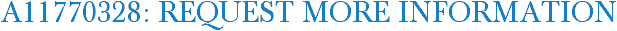A11770328: Request More Information