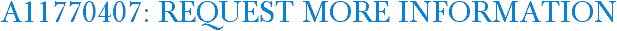 A11770407: Request More Information