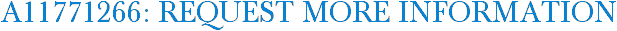 A11771266: Request More Information