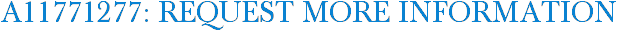 A11771277: Request More Information