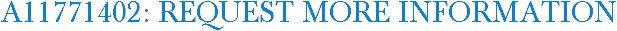A11771402: Request More Information