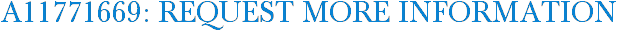 A11771669: Request More Information