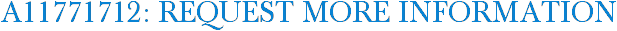 A11771712: Request More Information