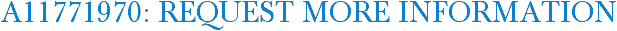 A11771970: Request More Information