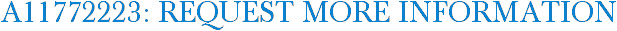 A11772223: Request More Information
