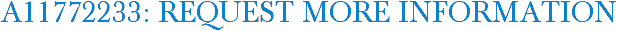 A11772233: Request More Information