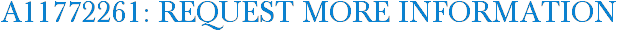 A11772261: Request More Information