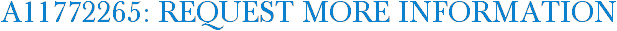 A11772265: Request More Information