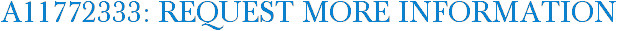 A11772333: Request More Information