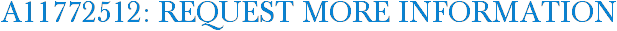A11772512: Request More Information